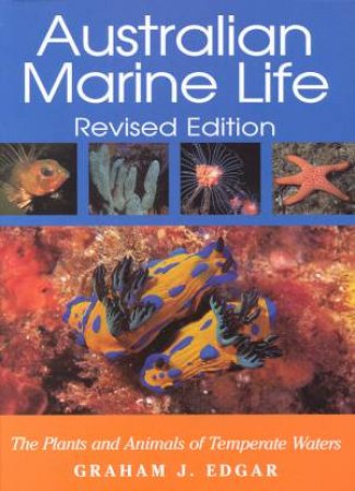 Australian Marine Life by Graham J Edgar