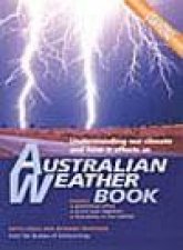 The Australian Weather Book Understanding Our Climate And How It Affects Us
