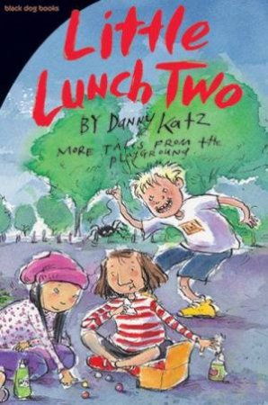Little Lunch Two by Danny Katz