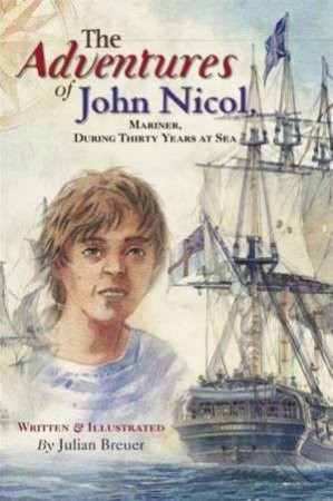 The Adventures Of John Nicol by Julian Bruere