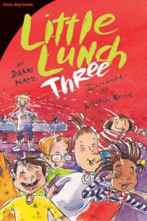 Little Lunch Three by Danny Katz