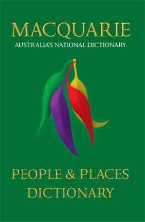 Macquarie People & Places Dictionary by Various