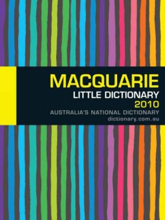 Macquarie Little Dictionary 2010 by Macquarie Dictionary