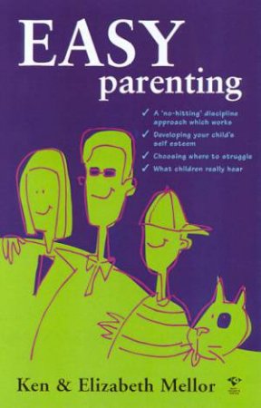 Easy Parenting by Ken & Elizabeth Mellor