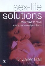 SexLife Solutions Easy Ways To Solve Everyday Sexual Problems