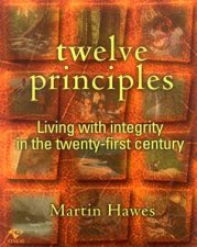 Twelve Principles Living With Integrity In The TwentyFirst Century