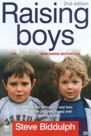 Raising Boys by Steve Biddulph