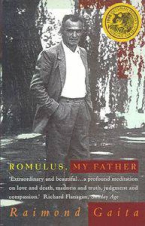 Romulus, My Father by Raimond Gaita