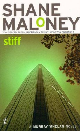 A Murray Whelan Novel: Stiff by Shane Maloney