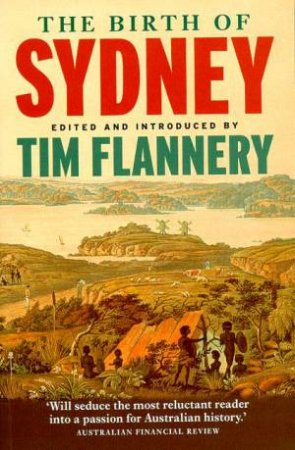 The Birth Of Sydney by Tim Flannery