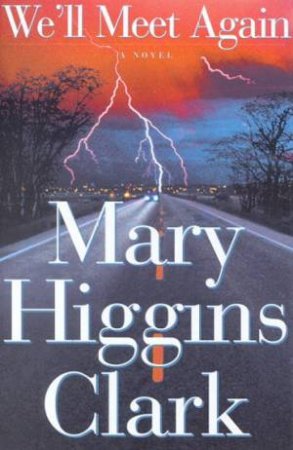 We'll Meet Again by Mary Higgins Clark