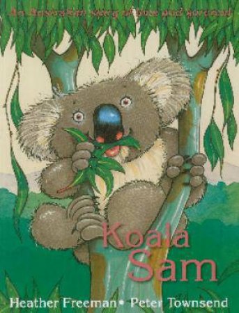 Koala Sam by Heather Freeman & Peter Townsend