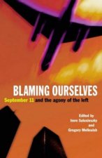 Blaming Ourselves September 11 And The Agony Of The Left