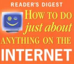 Readers Digest How To Do Just About Anything On The Internet