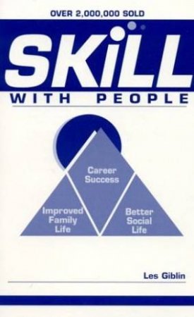 Skill With People by Les Giblin