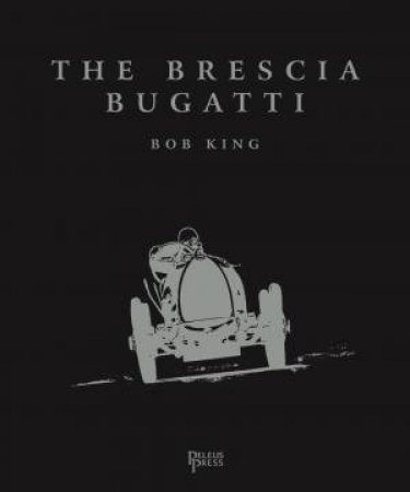 Brescia Bugatti by BOB KING