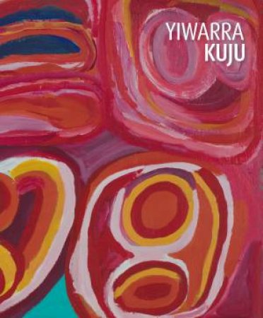 Yiwarra Kuju by National Museum of Australia