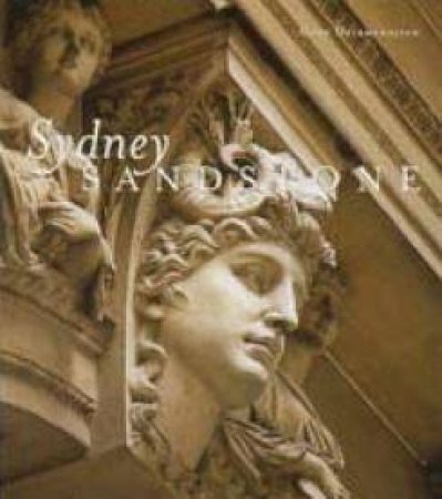 Sydney Sandstone: A Pictorial Journey by Gary Deirmendjian