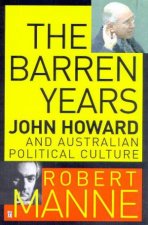 The Barren Years John Howard  Australian Political Culture