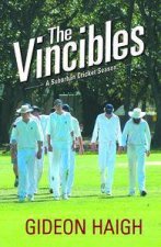 The Vincibles A Suburban Cricket Odyssey
