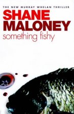 A Murray Whelan Novel Something Fishy