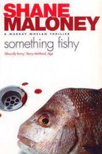 A Murray Whelan Thriller Something Fishy