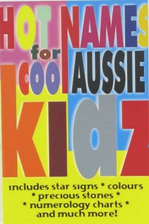 Hot Names For Cool Aussie Kidz by Various