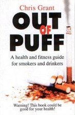 Out Of Puff A Health And Fitness Guide For Smokers And Drinkers