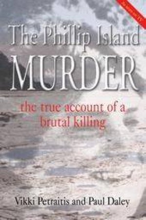 The Phillip Island Murder by Paul Daley