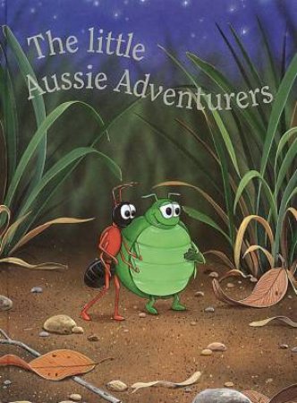 The Little Aussie Adventurers by Natalie Jane Parker & Anita Forbes