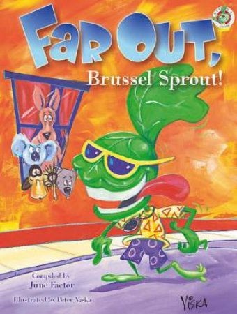 Far Out, Brussel Sprout!: Children's Chants And Rhymes by June Factor