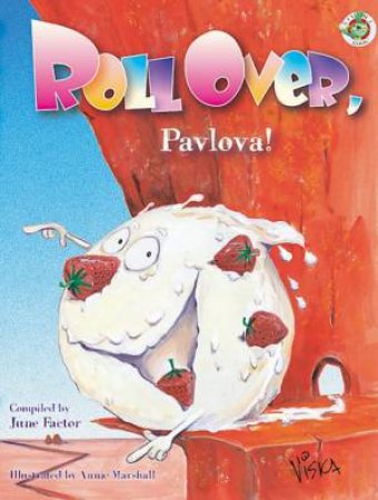Roll Over, Pavlova!: A Fifth Collection Of Australian Children's Chants And Rhymes by June Factor