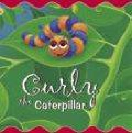 Curly The Caterpillar by Natalie Jane Parker
