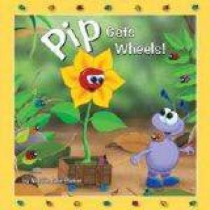 Pip Gets Wheels by Natalie Jane Parker