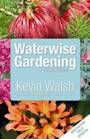Waterwise Gardening, 4th Ed by Kevin Walsh