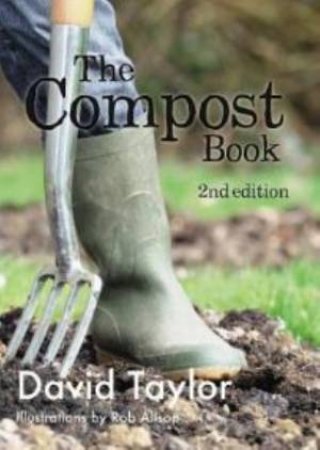 The Compost Book- 2nd Ed by David Taylor