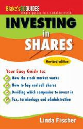 Blake's Go Guides: Investing In Shares by Linda Fischer