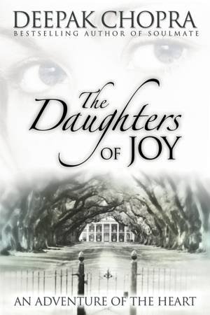 The Daughters Of Joy by Deepak Chopra