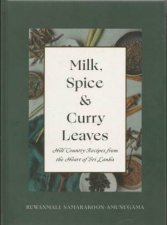 Milk Spice And Curry Leaves Hill Country Recipes From The Heart Of Sri Lanka