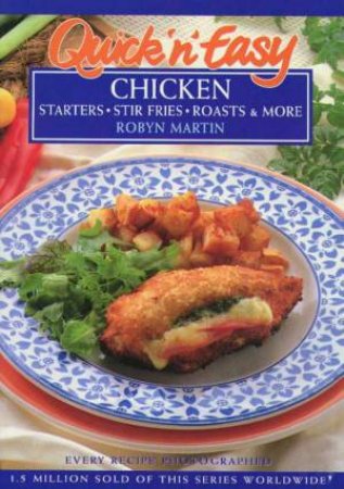 Quick 'N' Easy Chicken by Robyn Martin