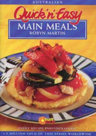 Quick 'N' Easy Main Meals by Robyn Martin