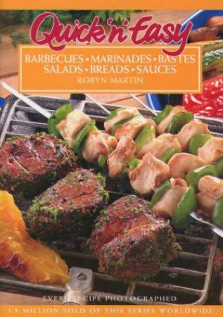 Quick 'N' Easy Barbecues by Robyn Martin