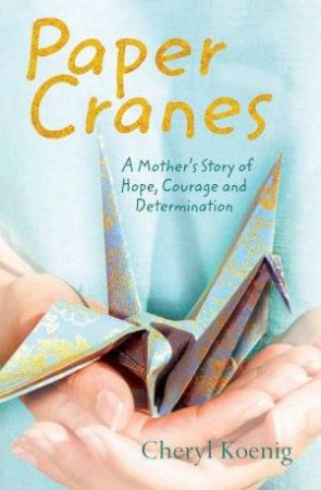 Paper Cranes by Cheryl Koenig