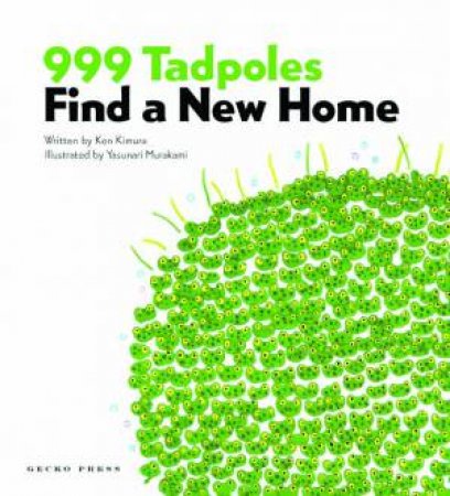 999 Tadpoles Find a New Home by Ken Kimura