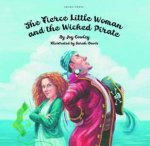 The Fierce Little Woman and The Wicked Pirate
