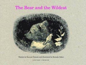 The Bear and the Wildcat by Kazumi Yumoto