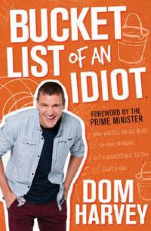 Bucket List of an Idiot by Dom Harvey