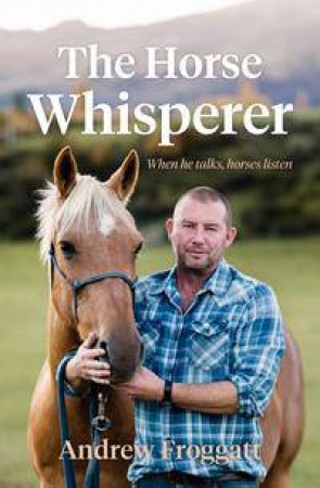 The Horse Whisperer by Andrew Froggatt