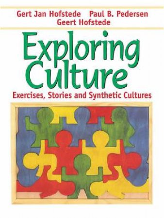 Exploring Culture: Exercises, Stories & Synthetic Cultures by Gert Jan Hofstede, Paul B Pedersen, Geert Hofstede