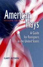 American Ways A Guide For Foreigners In The United States